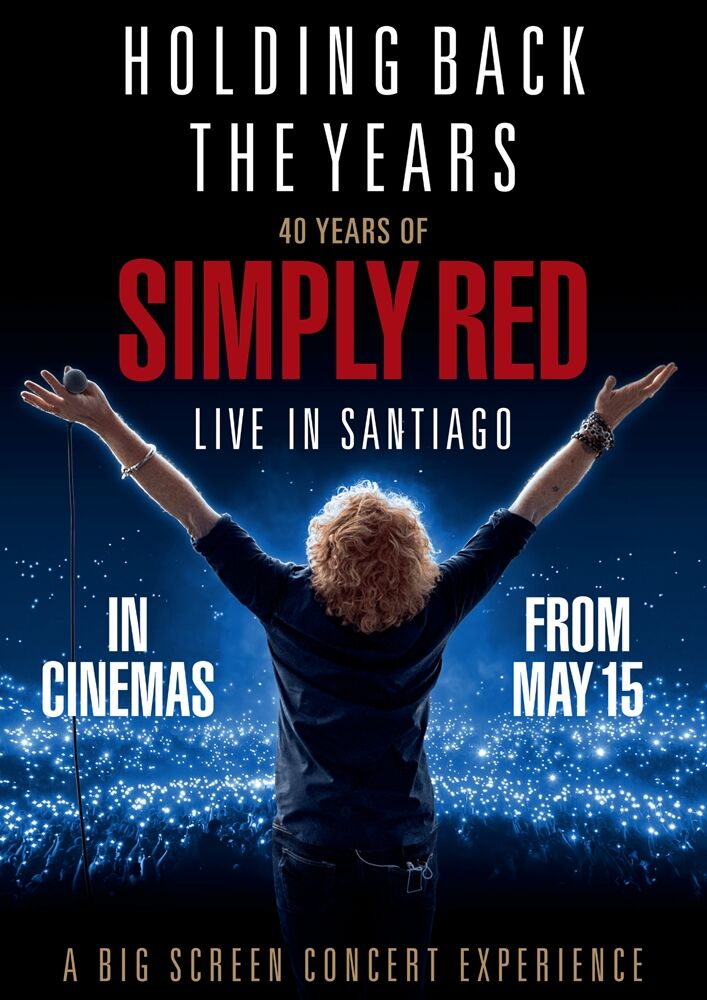 Holding Back the Years: 40 Years of Simply Red - Live in Santiago 2025 Movie Cast, OTT, Budget, Box Office, And More