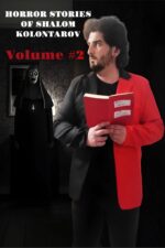 Horror Stories of Shalom Kolontarov: Volume #2 2025 Movie Cast, OTT, Budget, Box Office, And More