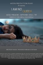I Am No Queen 2024 Movie Cast, OTT, Budget, Box Office, And More