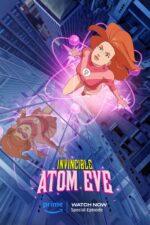Invincible: Atom Eve 2023 Movie Cast, OTT, Budget, Box Office, And More