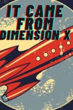 It Came from Dimension X 2023 Movie Cast, OTT, Budget, Box Office, And More