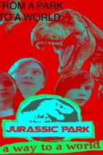 Jurassic Park: A Way to a World 2025 Movie Cast, OTT, Budget, Box Office, And More