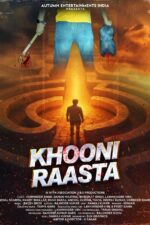 Khooni Raasta 2025 Movie Cast, OTT, Budget, Box Office, And More