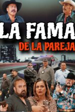 La Fama De La Pareja 2023 Movie Cast, OTT, Budget, Box Office, And More