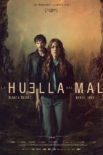 La huella del mal 2025 Movie Cast, OTT, Budget, Box Office, And More