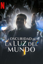 La oscuridad de La Luz del Mundo 2023 Movie Cast, OTT, Budget, Box Office, And More