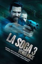 La Soga 3 Vengeance 2023 Movie Cast, OTT, Budget, Box Office, And More