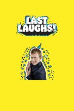 Last Laughs 2023 2023 Movie Cast, OTT, Budget, Box Office, And More