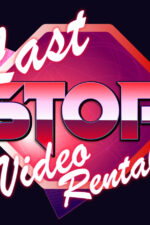 Last Stop Video Rentals 2025 Movie Cast, OTT, Budget, Box Office, And More