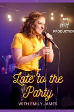 Late to the Party with Emily James 2023 Movie Cast, OTT, Budget, Box Office, And More