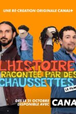 L'Histoire racontée par des chaussettes, le film 2023 Movie Cast, OTT, Budget, Box Office, And More