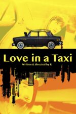 Love in a Taxi 2023 Movie Cast, OTT, Budget, Box Office, And More