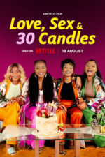 Love, Sex and 30 Candles 2023 Movie Cast, OTT, Budget, Box Office, And More