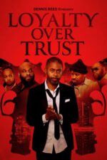 Loyalty Over Trust Movie Cast, OTT, Budget, Box Office, And More