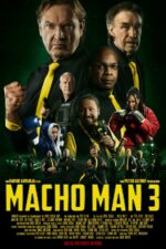 Macho Man 3 2024 Movie Cast, OTT, Budget, Box Office, And More