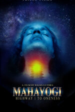 Mahayogi: Highway 1 to Oneness 2024 Movie Cast, OTT, Budget, Box Office, And More