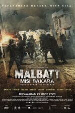 Malbatt: Misi Bakara 2023 Movie Cast, OTT, Budget, Box Office, And More