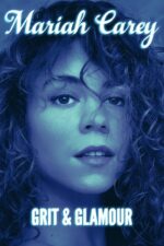 Mariah Carey: Grit and Glamour 2023 Movie Cast, OTT, Budget, Box Office, And More