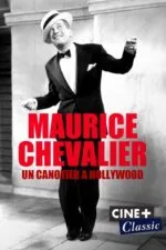 Maurice Chevalier, un canotier à Hollywood 2023 Movie Cast, OTT, Budget, Box Office, And More