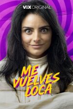 Me vuelves loca 2023 Movie Cast, OTT, Budget, Box Office, And More