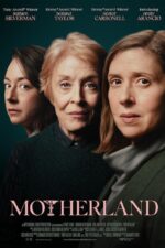 Motherland 2025 Movie Cast, OTT, Budget, Box Office, And More