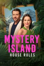 Mystery Island: House Rules 2025 Movie Cast, OTT, Budget, Box Office, And More