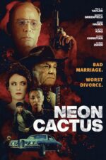 Neon Cactus 2023 Movie Cast, OTT, Budget, Box Office, And More
