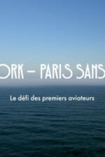 New York – Paris nonstop: Wettlauf der Flugpioniere 2025 Movie Cast, OTT, Budget, Box Office, And More