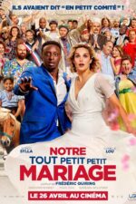 Notre tout petit petit mariage 2023 Movie Cast, OTT, Budget, Box Office, And More