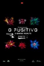 O fugitivo o grande assalto – Parte 2 2024 Movie Cast, OTT, Budget, Box Office, And More