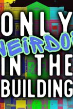 Only Weirdos in the Building 2024 Movie Cast, OTT, Budget, Box Office, And More