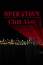 Operation Chicago 2023 Movie Cast, OTT, Budget, Box Office, And More