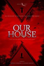 Our House 2025 Movie Cast, OTT, Budget, Box Office, And More