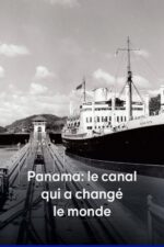 Panama: le canal qui a changé le monde 2025 Movie Cast, OTT, Budget, Box Office, And More