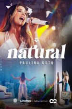 Paulina Goto: Natural 2025 Movie Cast, OTT, Budget, Box Office, And More