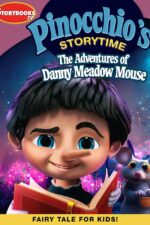 Pinocchio's Storytime: The Adventures of Danny Meadow Mouse 2023 Movie Cast, OTT, Budget, Box Office, And More