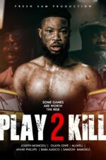 Play 2 kill 2025 Movie Cast, OTT, Budget, Box Office, And More