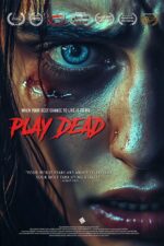 Play Dead 2025 Movie Cast, OTT, Budget, Box Office, And More