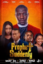 Prophet Suddenly 2023 Movie Cast, OTT, Budget, Box Office, And More
