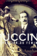 Puccini, la passion du féminin 2024 Movie Cast, OTT, Budget, Box Office, And More