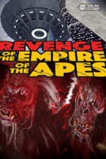 Revenge of the Empire of the Apes 2023 Movie Cast, OTT, Budget, Box Office, And More