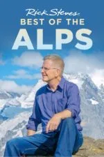 Rick Steves' Best of the Alps 2024 Movie Cast, OTT, Budget, Box Office, And More