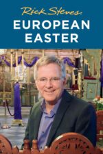 Rick Steves' European Easter 2024 Movie Cast, OTT, Budget, Box Office, And More