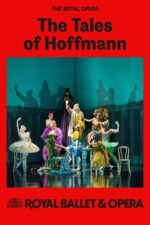 Royal Opera House: The Tales of Hoffmann 2025 Movie Cast, OTT, Budget, Box Office, And More