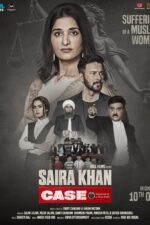 Saira Khan Case 2025 Movie Cast, OTT, Budget, Box Office, And More