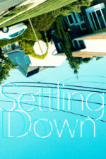 Settling Down 2023 Movie Cast, OTT, Budget, Box Office, And More