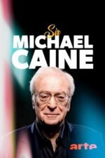 Sir Michael Caine – Vom Arbeiterkind zum Hollywoodstar 2023 Movie Cast, OTT, Budget, Box Office, And More