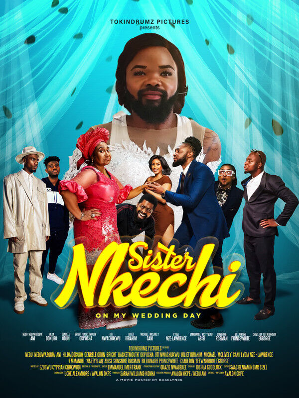 Sister Nkechi (On My Wedding Day) 2024 Movie Cast, OTT, Budget, Box Office, And More
