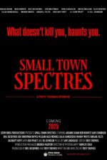 Small Town Spectres 2025 Movie Cast, OTT, Budget, Box Office, And More