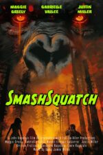 Smashsquatch 2025 Movie Cast, OTT, Budget, Box Office, And More